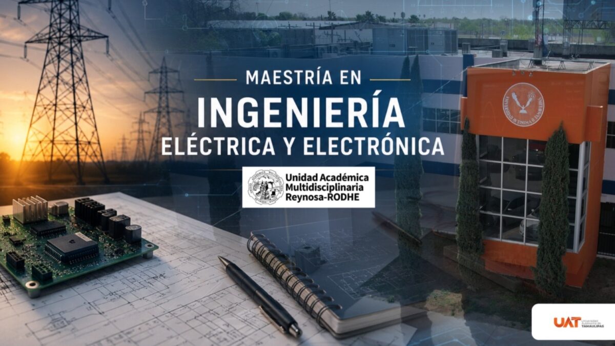 Impulsa UAT innovación tecnológica con posgrado en Ingeniería Eléctrica y Electrónica