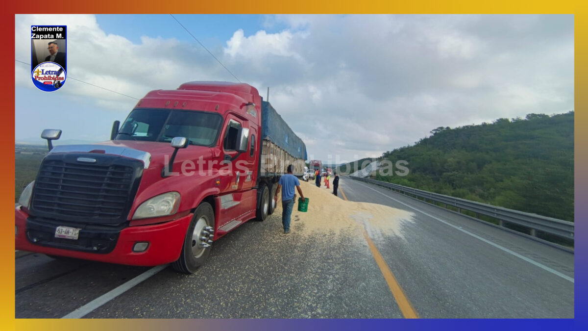 Derrame de maíz suspende parcialmente circulación a la altura de Llera